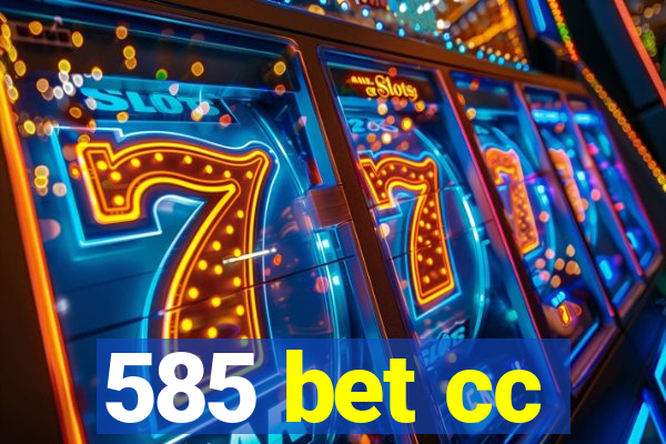 585 bet cc